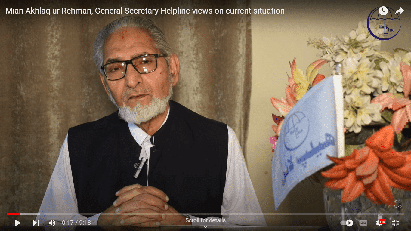 Mian Akhlaq ur Rehman, General Secretary Helpline views on current situation